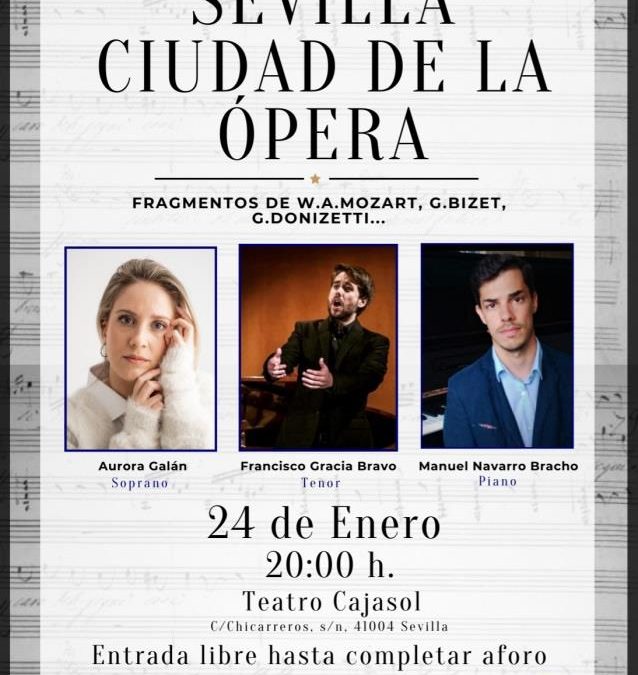 “Sevilla Ciudad de la Ópera” 24 de enero a las 20.00 horas en el Teatro de Cajasol.